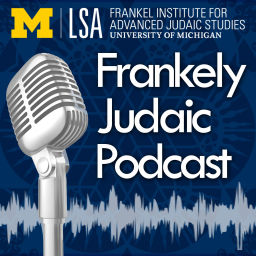 Podcast thumbnail for Frankely Judaic: Explorations in Jewish Studies