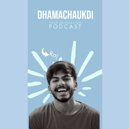 Podcast thumbnail for Dhamachaukdi