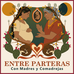 Podcast thumbnail for Entre Parteras Con Madres y Comadrejas