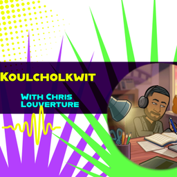Podcast thumbnail for Koulcholkwit