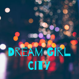 Podcast thumbnail for Dream Girl City