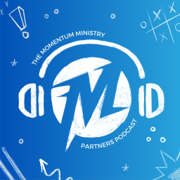 Podcast thumbnail for Momentum Ministry Partners Podcast