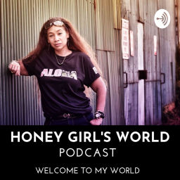Podcast thumbnail for Honeygirl's World