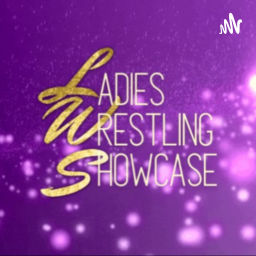 Podcast thumbnail for Ladies Wrestling Showcase
