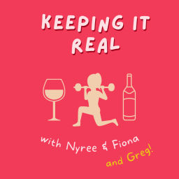 Podcast thumbnail for Keeping it Real with Nyree and Fiona