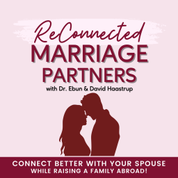 Podcast thumbnail for RECONNECTED MARRIAGE PARTNERS | Christian Marriage, Communication, Intimacy, Stronger Partnership