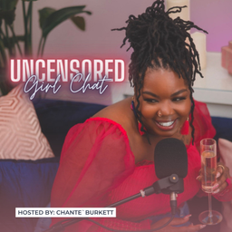 Podcast thumbnail for Uncensored Girl Chat