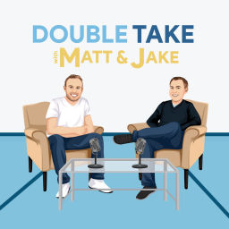 Podcast thumbnail for Double Take with Matt and Jake