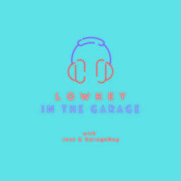Podcast thumbnail for Lowkey in The Garage