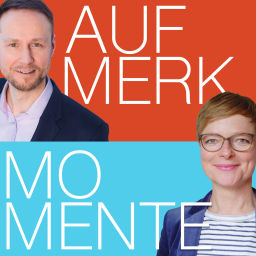 Podcast thumbnail for Aufmerkmomente