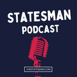 Podcast thumbnail for LHS Statesman