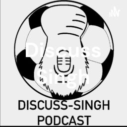 Podcast thumbnail for Discuss Singh