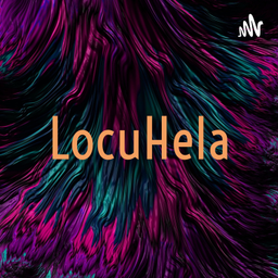 Podcast thumbnail for LocuHela