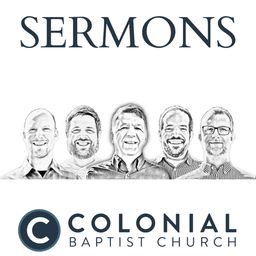 Podcast thumbnail for Colonial Baptist Church Sermons