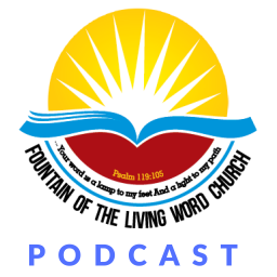 Podcast thumbnail for Fountain of the Living Word Church Sermons