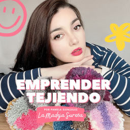Podcast thumbnail for Emprender Tejiendo