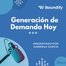 Podcast thumbnail for Generación de Demanda Hoy