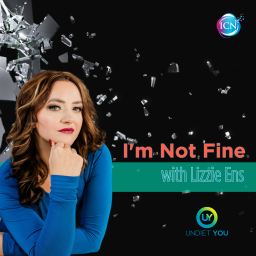 Podcast thumbnail for I’m Not Fine - Lizzie Ens