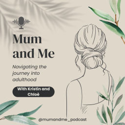 Podcast thumbnail for Mum and Me