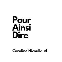 Podcast thumbnail for Pour ainsi dire