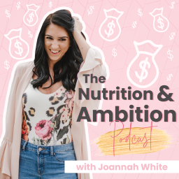 Podcast thumbnail for The Nutrition and Ambition Podcast