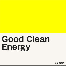 Podcast thumbnail for Good Clean Energy