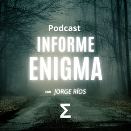 Podcast thumbnail for Informe Enigma