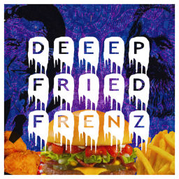 Podcast thumbnail for DEEEP FRIED FRENZ