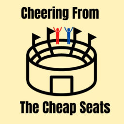 Podcast thumbnail for Cheering From The Cheap Seats
