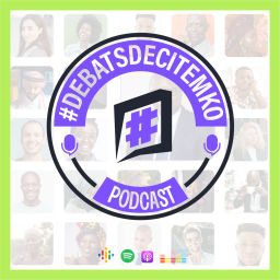 Podcast thumbnail for #DébatsDeCitéMKO - Véritable contrôle et veille citoyens…
