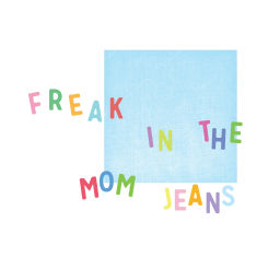 Podcast thumbnail for Freak in the Mom Jeans