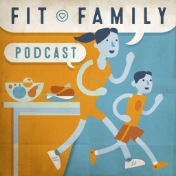 Podcast thumbnail for Fit Family Podcast