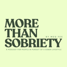 Podcast thumbnail for More Than Sobriety