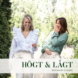 Podcast thumbnail for Högt & Lågt med Zophia och Jennifer