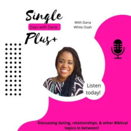Podcast thumbnail for Single Plus (Days with Daria)