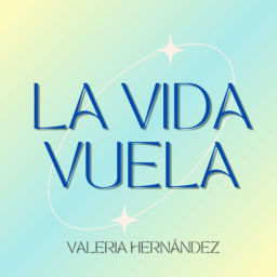 Podcast thumbnail for La vida vuela
