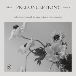 Podcast thumbnail for Preconception 偏見