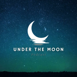 Podcast thumbnail for Under The Moon
