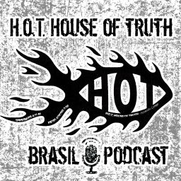 Podcast thumbnail for H.O.T. House of Truth Brasil