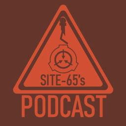 Podcast thumbnail for Site-65 Podcast - SCP Stories Podcast