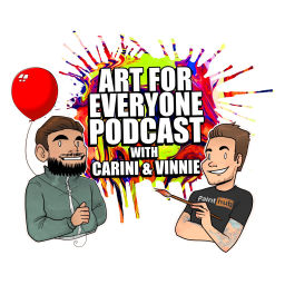 Podcast thumbnail for Art for Everyone Podcast with Carini & Vinnie