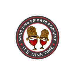 Podcast thumbnail for Wine Time Fridays Podcast