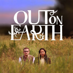 Podcast thumbnail for Out On Earth