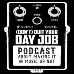 Podcast thumbnail for (Don't) Quit Your Day Job