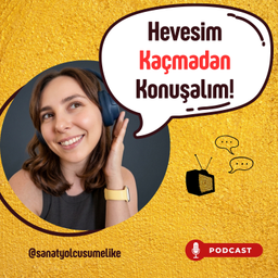 Podcast thumbnail for Hevesim Kaçmadan Konuşalım!