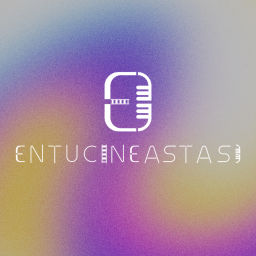 Podcast thumbnail for Entucineastas