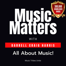 Podcast thumbnail for Music Matters with Darrell Craig Harris