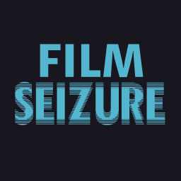 Podcast thumbnail for Film Seizure