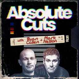 Podcast thumbnail for Absolute Cuts With Mark Nelson & Ryan Cullen