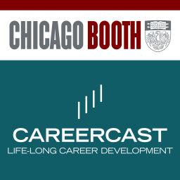 Podcast thumbnail for CareerCast by the University of Chicago Booth School of Business